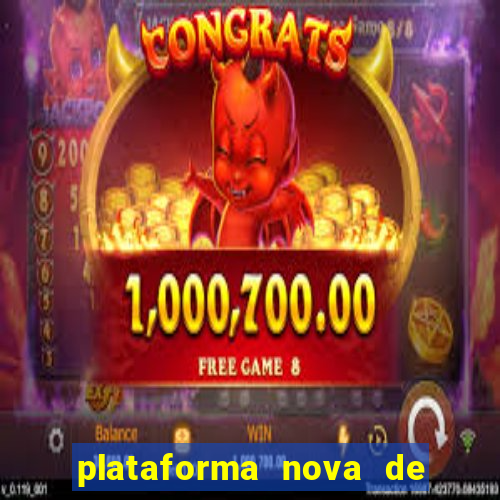 plataforma nova de jogo do tigrinho