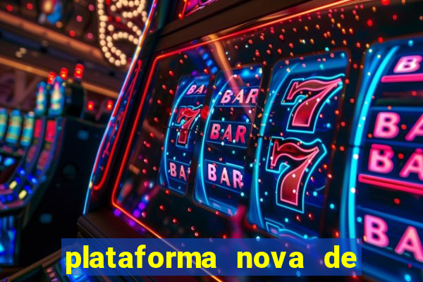 plataforma nova de jogo do tigrinho