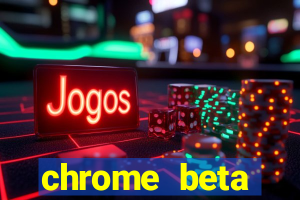 chrome beta download pc