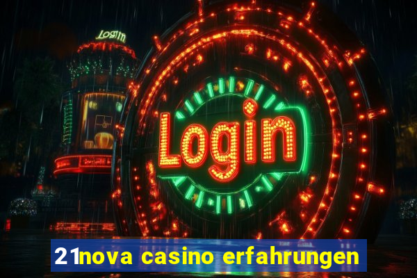 21nova casino erfahrungen