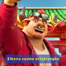 21nova casino erfahrungen