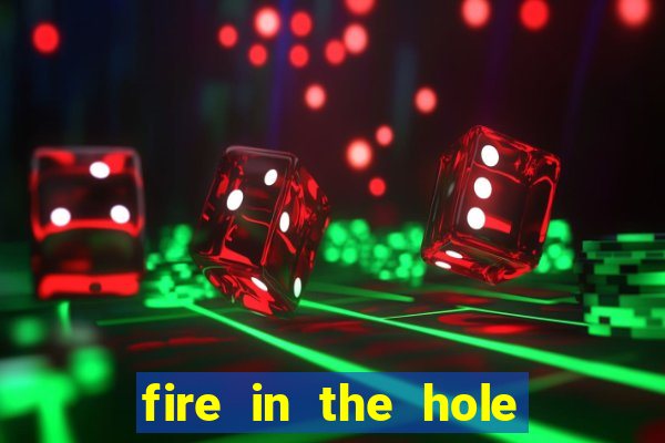 fire in the hole slot demo