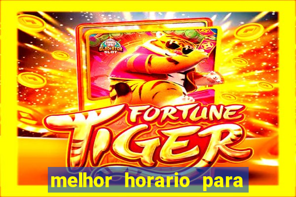 melhor horario para jogar bet7k