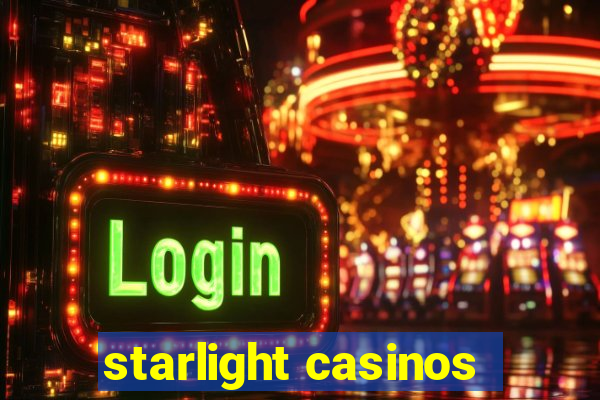 starlight casinos