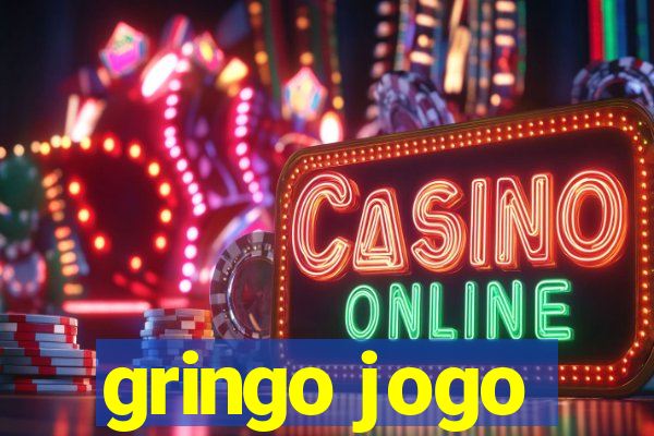 gringo jogo