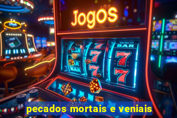 pecados mortais e veniais