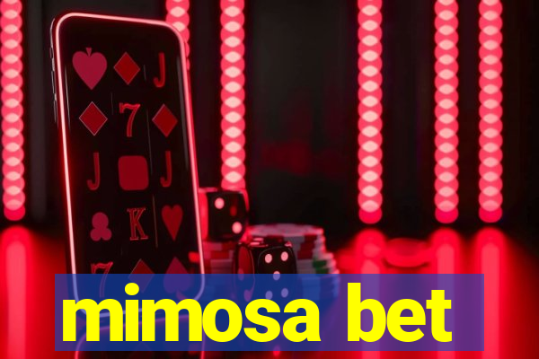 mimosa bet