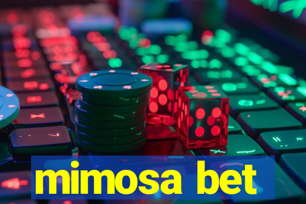 mimosa bet