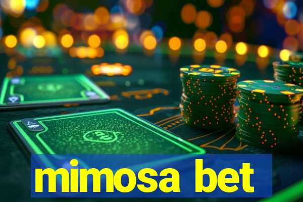 mimosa bet