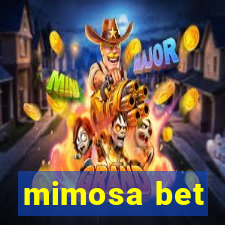 mimosa bet