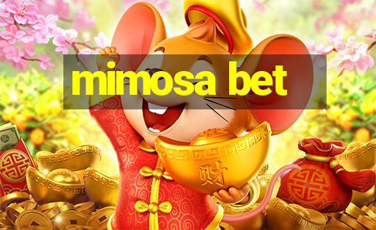 mimosa bet