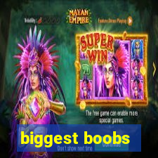 biggest boobs