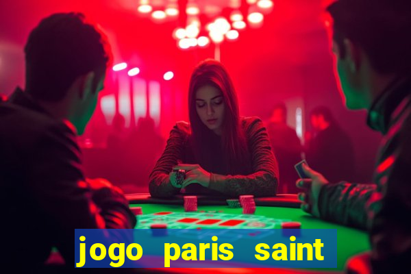 jogo paris saint germain assistir