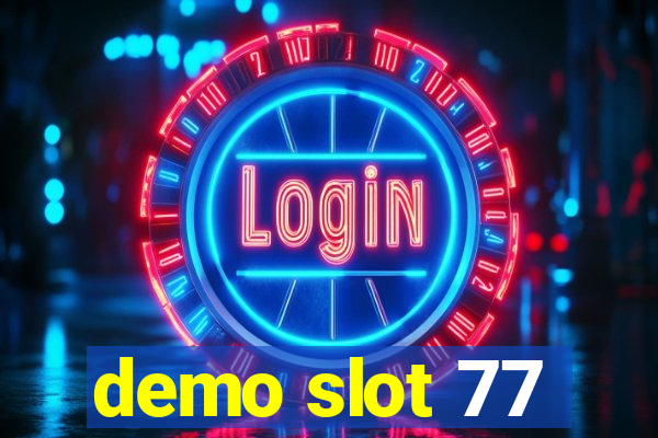 demo slot 77