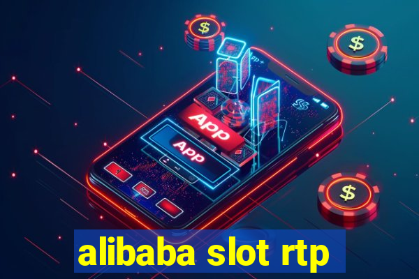 alibaba slot rtp