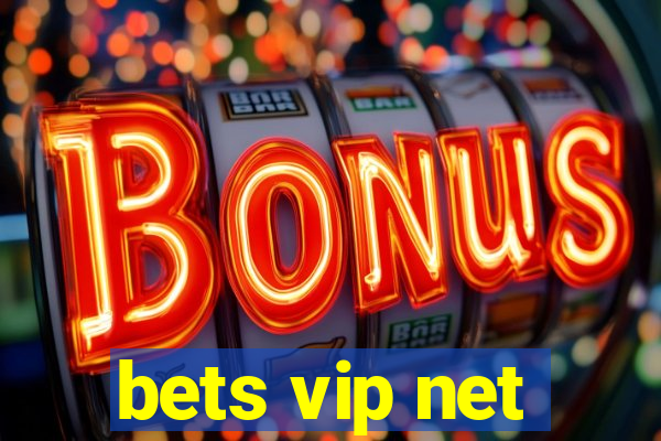 bets vip net