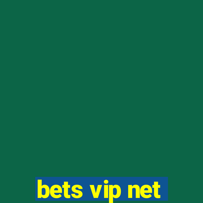 bets vip net