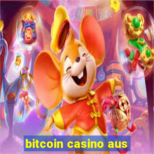 bitcoin casino aus