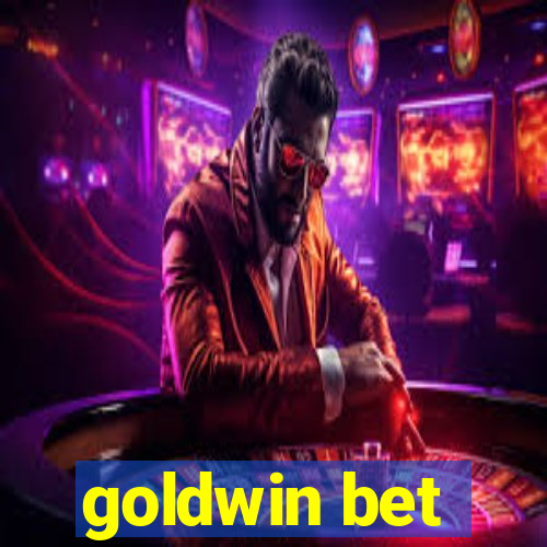 goldwin bet