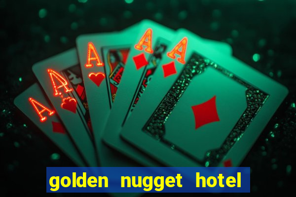 golden nugget hotel & casino las vegas nevada