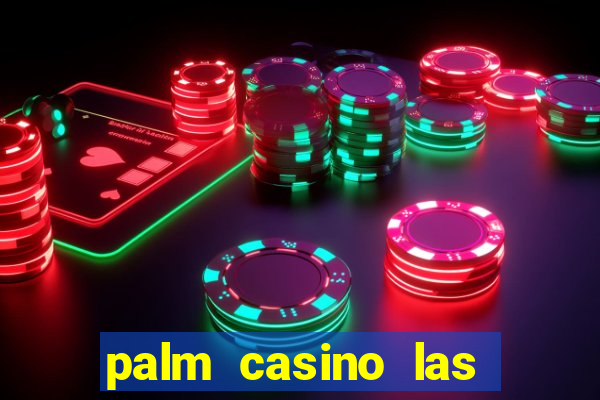 palm casino las vegas nevada