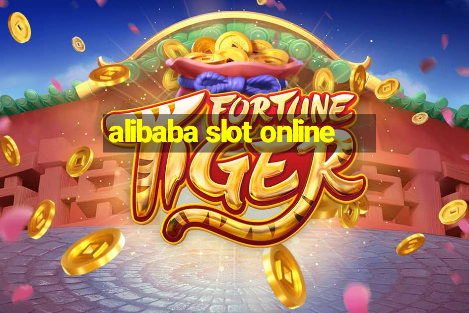 alibaba slot online