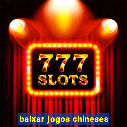 baixar jogos chineses