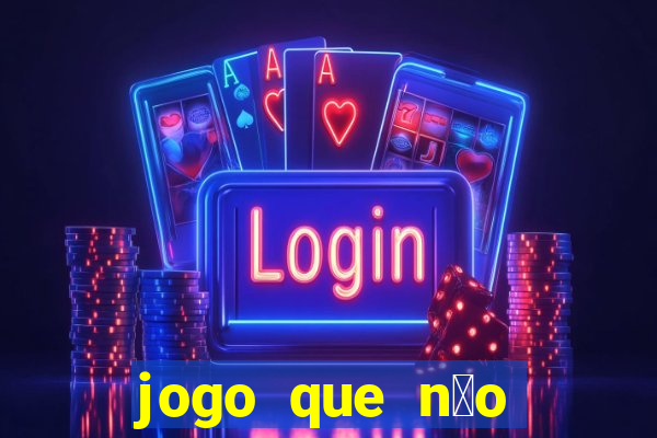 jogo que n茫o precisa depositar