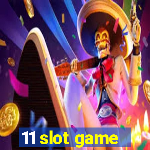 11 slot game