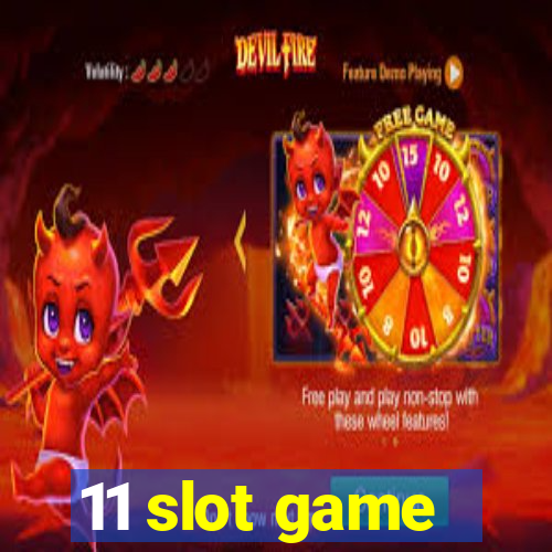 11 slot game