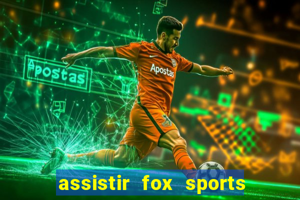 assistir fox sports 2 ao vivo