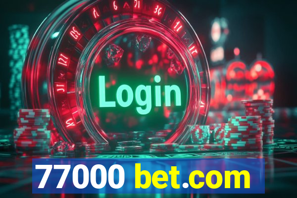 77000 bet.com