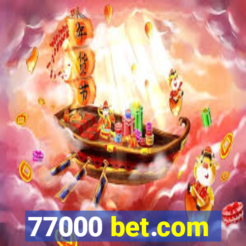 77000 bet.com