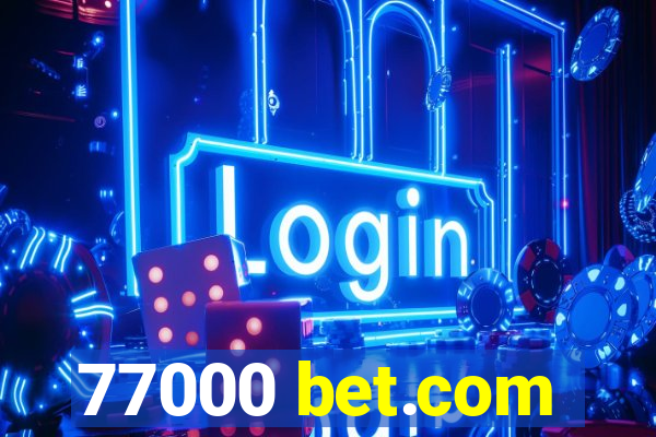 77000 bet.com