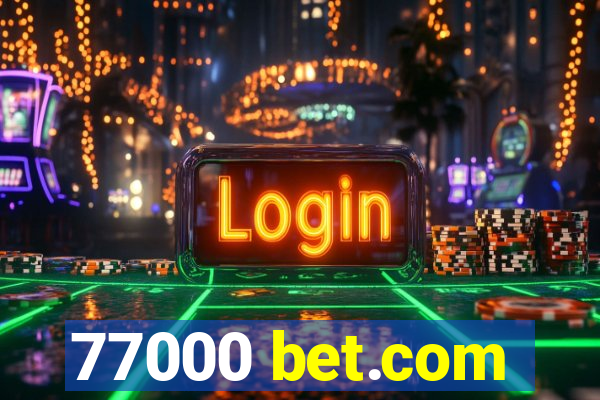 77000 bet.com