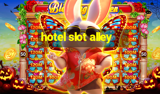 hotel slot alley