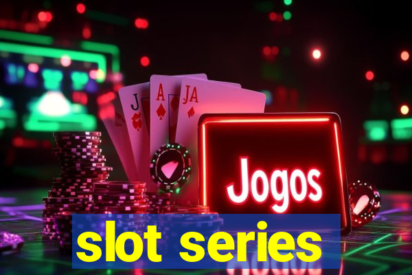 slot series