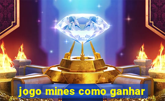 jogo mines como ganhar