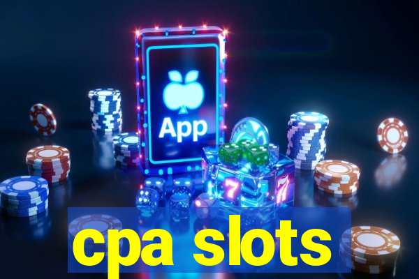 cpa slots