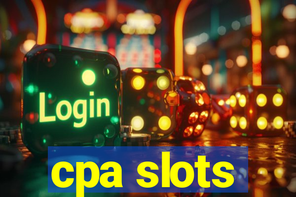 cpa slots