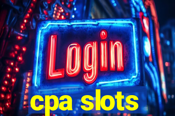 cpa slots