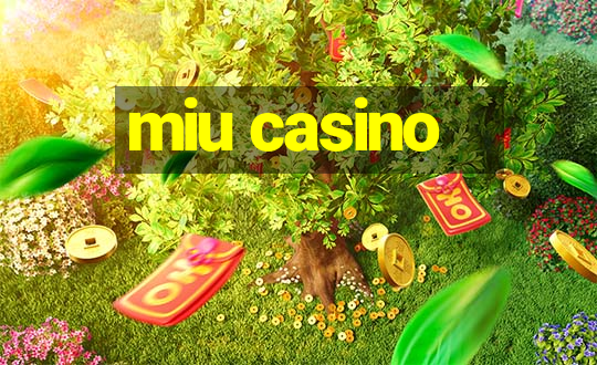 miu casino