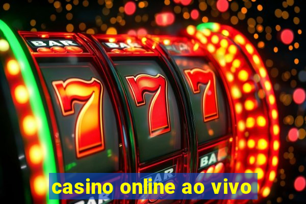 casino online ao vivo