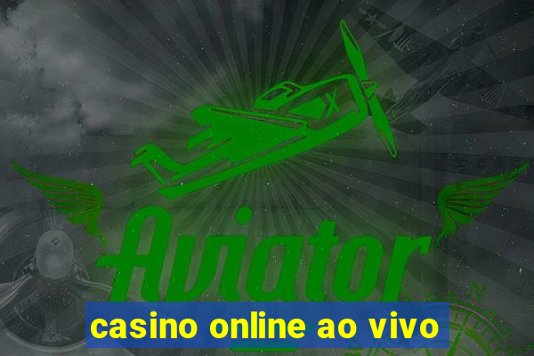 casino online ao vivo