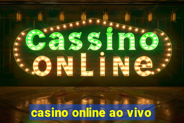 casino online ao vivo