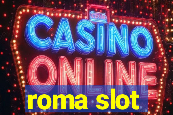 roma slot