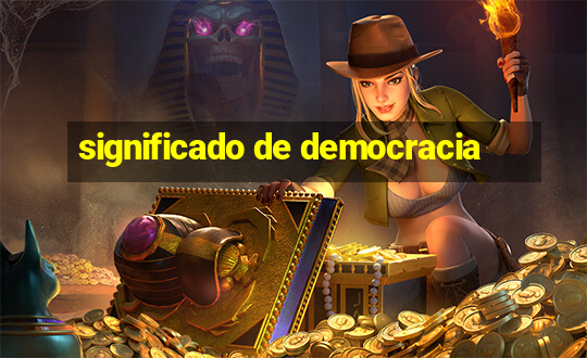 significado de democracia