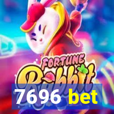 7696 bet