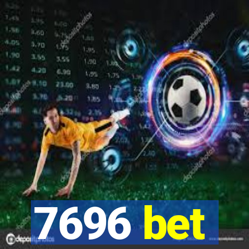 7696 bet