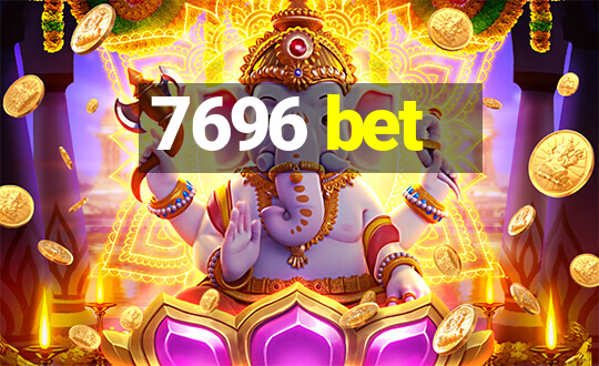 7696 bet